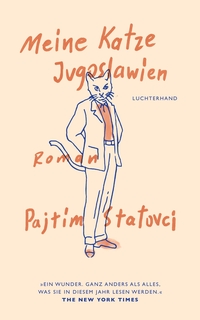 Buchcover: Pajtim Statovci. Meine Katze Jugoslawien - Roman. Luchterhand Literaturverlag, München, 2024.
