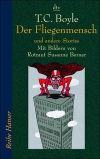 Buchcover: T.C. Boyle. Der Fliegenmensch und andere Stories. dtv, München, 2001.