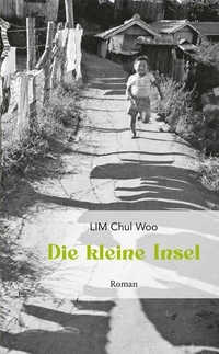Buchcover: Lim Chul Woo. Die kleine Insel. Iudicium Verlag, München, 2020.