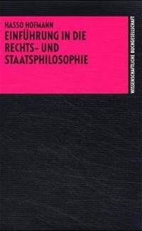 Buchcover: Hasso Hofmann. Einführung in die Rechts- und Staatsphilosophie. Wissenschaftliche Buchgesellschaft, Darmstadt, 2000.