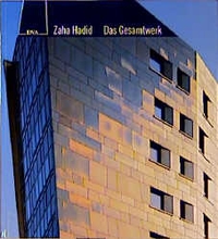 Buchcover: Zaha Hadid. Zaha Hadid: Das Gesamtwerk. Birkhäuser Verlag, Basel, 2005.