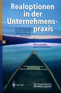 Buchcover: Realoptionen in der Unternehmenspraxis - Wert schaffen durch Flexibilität. Springer Verlag, Heidelberg, 2001.