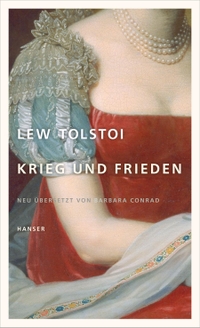Buchcover: Leo N. Tolstoi. Krieg und Frieden - Roman. 2 Bände. Carl Hanser Verlag, München, 2010.