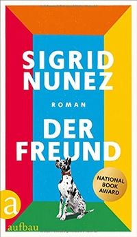 Buchcover: Sigrid Nunez. Der Freund - Roman. Aufbau Verlag, Berlin, 2020.