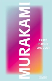 Buchcover: Haruki Murakami. Erste Person Singular. DuMont Verlag, Köln, 2021.