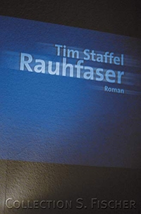 Buchcover: Tim Staffel. Rauhfaser - Roman. S. Fischer Verlag, Frankfurt am Main, 2002.