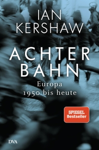 Cover: Ian Kershaw. Achterbahn - Europa 1950 bis heute. Deutsche Verlags-Anstalt (DVA), München, 2019.