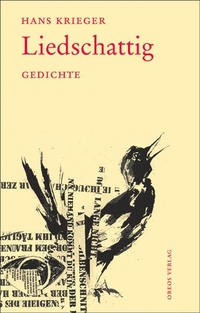 Buchcover: Hans Krieger. Liedschattig - Gedichte. Oreos Verlag, Waakirchen, 2004.