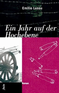 Buchcover: Emilio Lussu. Ein Jahr auf der Hochebene - Roman. Folio Verlag, Wien - Bozen, 2006.
