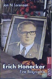 Buchcover: Jan N. Lorenzen. Erich Honecker - Eine Biografie. Rowohlt Verlag, Hamburg, 2001.