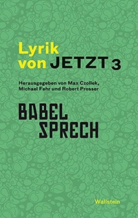 Buchcover: Lyrik von Jetzt 3 - Babelsprech. Wallstein Verlag, Göttingen, 2015.
