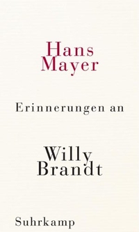 Buchcover: Hans Mayer. Erinnerungen an Willy Brandt. Suhrkamp Verlag, Berlin, 2001.