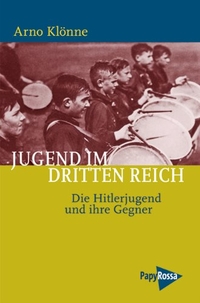 Buchcover: Arno Klönne. Jugend im Dritten Reich - Die Hitler-Jugend und ihre Gegner. PapyRossa Verlag, Köln, 2003.