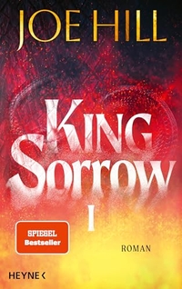 Joe Hill. King Sorrow I - Roman. Heyne Verlag, München, 2026.