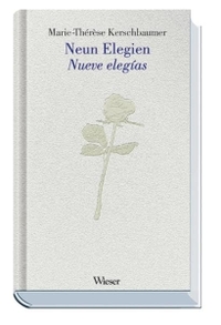 Buchcover: Marie-Therese Kerschbaumer. Neun Elegien / Nueve elegias - Deutsch / Spanisch. Wieser Verlag, Klagenfurt, 2004.