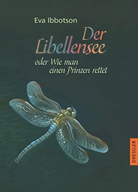 Buchcover: Eva Ibbotson. Der Libellensee oder Wie man einen Prinzen rettet - (Ab 10 Jahre). Cecilie Dressler Verlag, Hamburg, 2010.