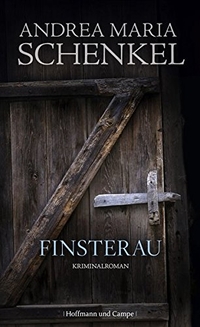 Buchcover: Andrea Maria Schenkel. Finsterau - Kriminalroman. Hoffmann und Campe Verlag, Hamburg, 2012.