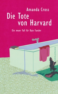 Buchcover: Amanda Cross. Die Tote von Harvard - Ein neuer Fall für Kate Fansler. Dörlemann Verlag, Zürich, 2024.