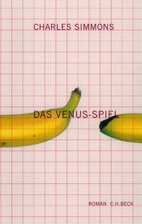 Buchcover: Charles Simmons. Das Venus-Spiel - Roman. C.H. Beck Verlag, München, 2002.