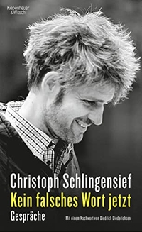 Cover: Christoph Schlingensief. Kein falsches Wort jetzt - Gespräche. Kiepenheuer und Witsch Verlag, Köln, 2020.
