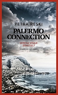 Buchcover: Petra Reski. Palermo Connection - Serena Vitale ermittelt. Hoffmann und Campe Verlag, Hamburg, 2014.