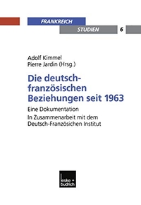 Buchcover: Die deutsch-französischen Beziehungen seit 1963 - Eine Dokumentation. Leske und Budrich Verlag, Opladen, 2002.