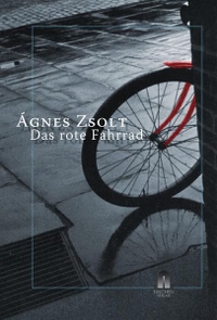 Buchcover: Agnes Zsolt. Das rote Fahrrad - Tagebuch. Nischenverlag, Wien, 2012.