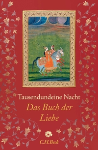 Buchcover: Claudia Ott. Tausendundeine Nacht - Das Buch der Liebe. C.H. Beck Verlag, München, 2022.