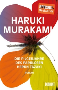 Buchcover: Haruki Murakami. Die Pilgerjahre des farblosen Herrn Tazaki - Roman. DuMont Verlag, Köln, 2014.