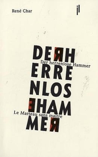 Buchcover: Rene Char. Der herrenlose Hammer / Erste Mühle - Gedichte. Deutsch / Französisch. Edition Legueil, Stuttgart, 2002.