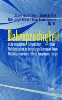 Buchcover: Mehrsprachigkeit in der erweiterten Europäischen Union - Multilingualism in the enlarged European Union / Multilinguisme dans l'Union Europeenne elargie. Drava Verlag, Klagenfurt, 2003.
