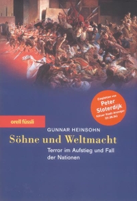 Buchcover: Gunnar Heinsohn. Söhne und Weltmacht - Terror im Aufstieg und Fall der Nationen. Orell Füssli Verlag, Zürich, 2003.