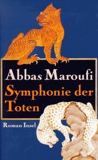 Cover: Abbas Maroufi. Symphonie der Toten - Roman. Suhrkamp Verlag, Berlin, 1998.