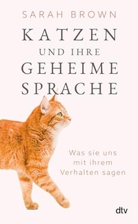 Cover: Katzen und ihre geheime Sprache