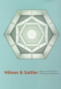 Buchcover: Heinz Hilmer / Christoph Sattler. Hilmer und Sattler. Bauten und Projekte. Buildings and Projects. Edition Axel Menges, Fellbach, 2000.