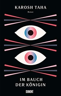 Cover: Karosh Taha. Im Bauch der Königin - Roman. DuMont Verlag, Köln, 2020.