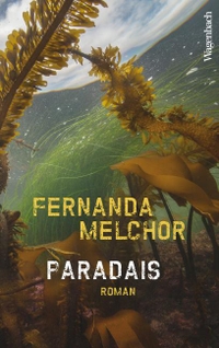 Buchcover: Fernanda Melchor. Paradais. Klaus Wagenbach Verlag, Berlin, 2021.