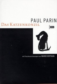 Buchcover: Manu Hophan / Paul Parin. Das Katzenkonzil. Europäische Verlagsanstalt, Hamburg, 2002.