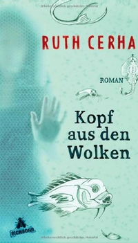 Buchcover: Ruth Cerha. Kopf aus den Wolken - Roman. Eichborn Verlag, Köln, 2011.