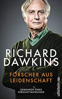 Buchcover: Richard Dawkins. Forscher aus Leidenschaft - Gedanken eines Vernunftmenschen. Ullstein Verlag, Berlin, 2018.