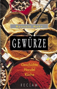 Buchcover: Manuela Mahn. Gewürze - Geschichte, Handel, Küche. Reclam Verlag, Stuttgart, 2001.