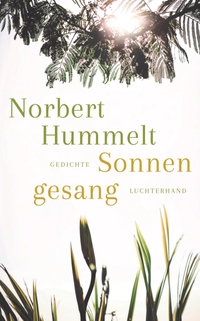 Cover: Norbert Hummelt. Sonnengesang - Gedichte. Luchterhand Literaturverlag, München, 2020.