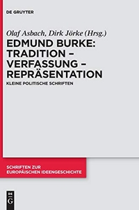 Cover: Edmund Burke. Tradition - Verfassung - Repräsentation - Kleine politische Schriften. De Gruyter Oldenbourg Verlag, Berlin, 2019.