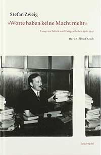 Buchcover: Stefan Zweig. "Worte haben keine Macht mehr" - Essays zu Politik und Zeitgeschehen 1916-1941. Sonderzahl Verlag, Wien, 2019.