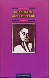 Buchcover: Miervaldis Birze. Grashalme aus Lettland - Erzählungen. Edition Memoria, Köln, 2000.
