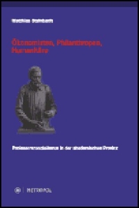 Buchcover: Matthias Steinbach. Ökonomisten, Philanthropen, Humanitäre - Professorensozialismus in der akademischen Provinz. Metropol Verlag, Berlin, 2008.