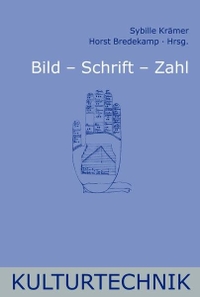Bild - Schrif t - Zahl. Wilhelm Fink Verlag, Paderborn, 2003.