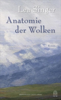 Buchcover: Lea Singer. Anatomie der Wolken. Hoffmann und Campe Verlag, Hamburg, 2015.