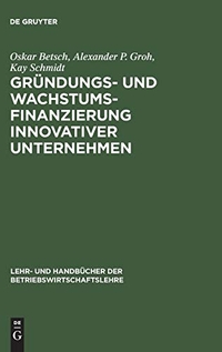 Cover: Gründungs- und Wachstumsfinanzierung innovativer Unternehmen