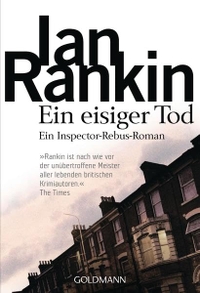 Buchcover: Ian Rankin. Ein eisiger Tod - Ein Inspector-Rebus-Roman. Goldmann Verlag, München, 2004.